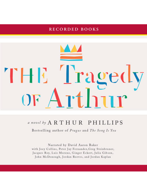 Title details for The Tragedy of Arthur by Arthur Phillips - Available